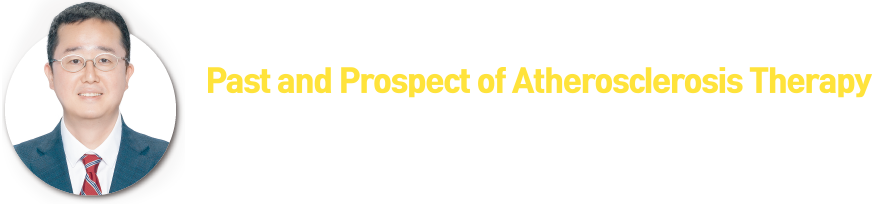 Past and Prospect of Atherosclerosis Therapy / 이상학 (연세의대 심장내과)